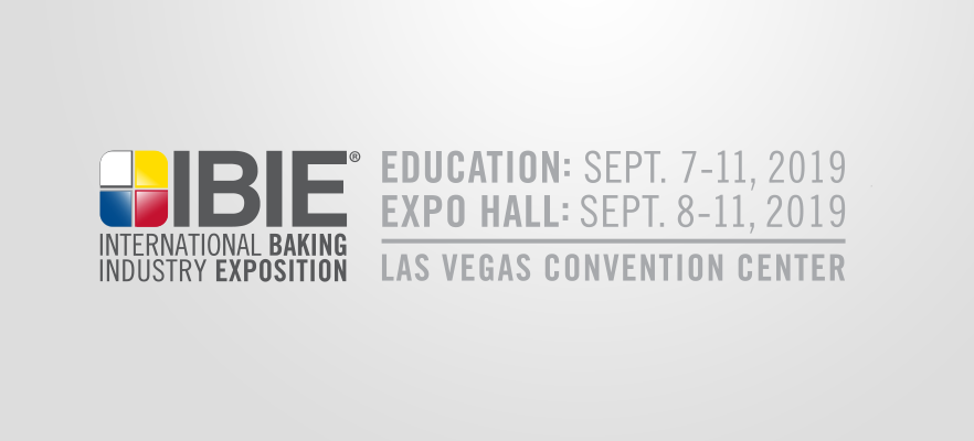 IBIE: International Baking Industry Exposition at the Las Vegas Convention Center. Education: Sept. 7–11, 2019. Expo hall: Sept: 8–11, 2019.