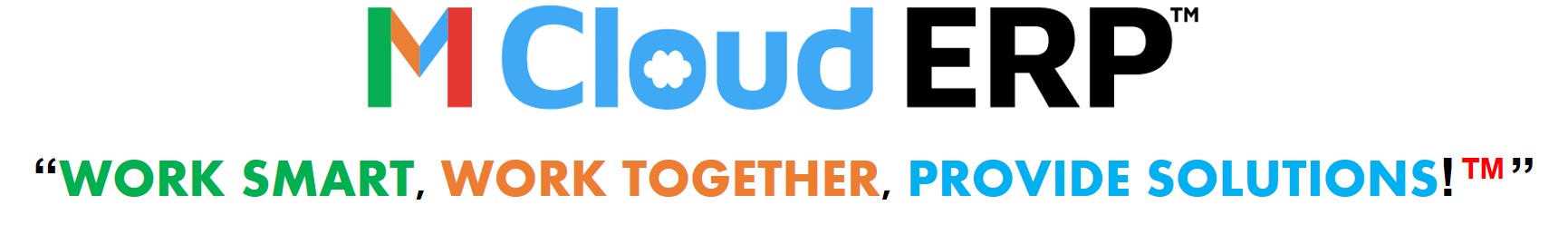M Cloud ERP. Work smart, work together, provide solutions!
